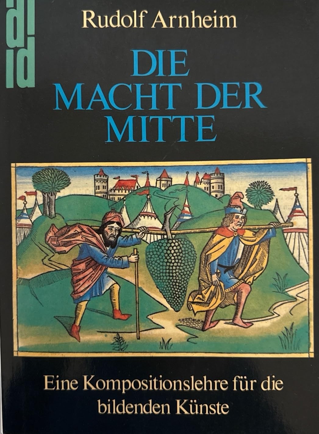 Die Macht der Mitte: Eine Kompositionslehre für die bildenden Künste Arts & Music