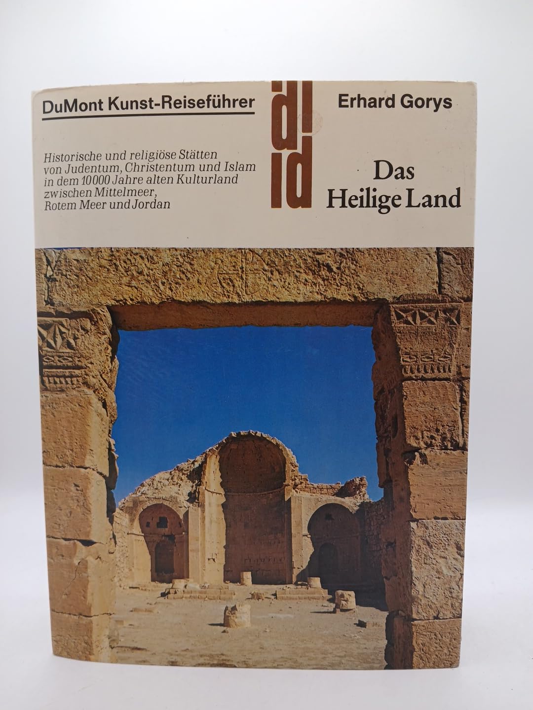 Das Heilige Land: Historische und religiöse Stätten zwischen Nil und Euphrat. Ein Reisebegleiter auf den Spuren von zehntausend Jahren Geschichte (DUMONT Kunst-Reiseführer) Politics & History