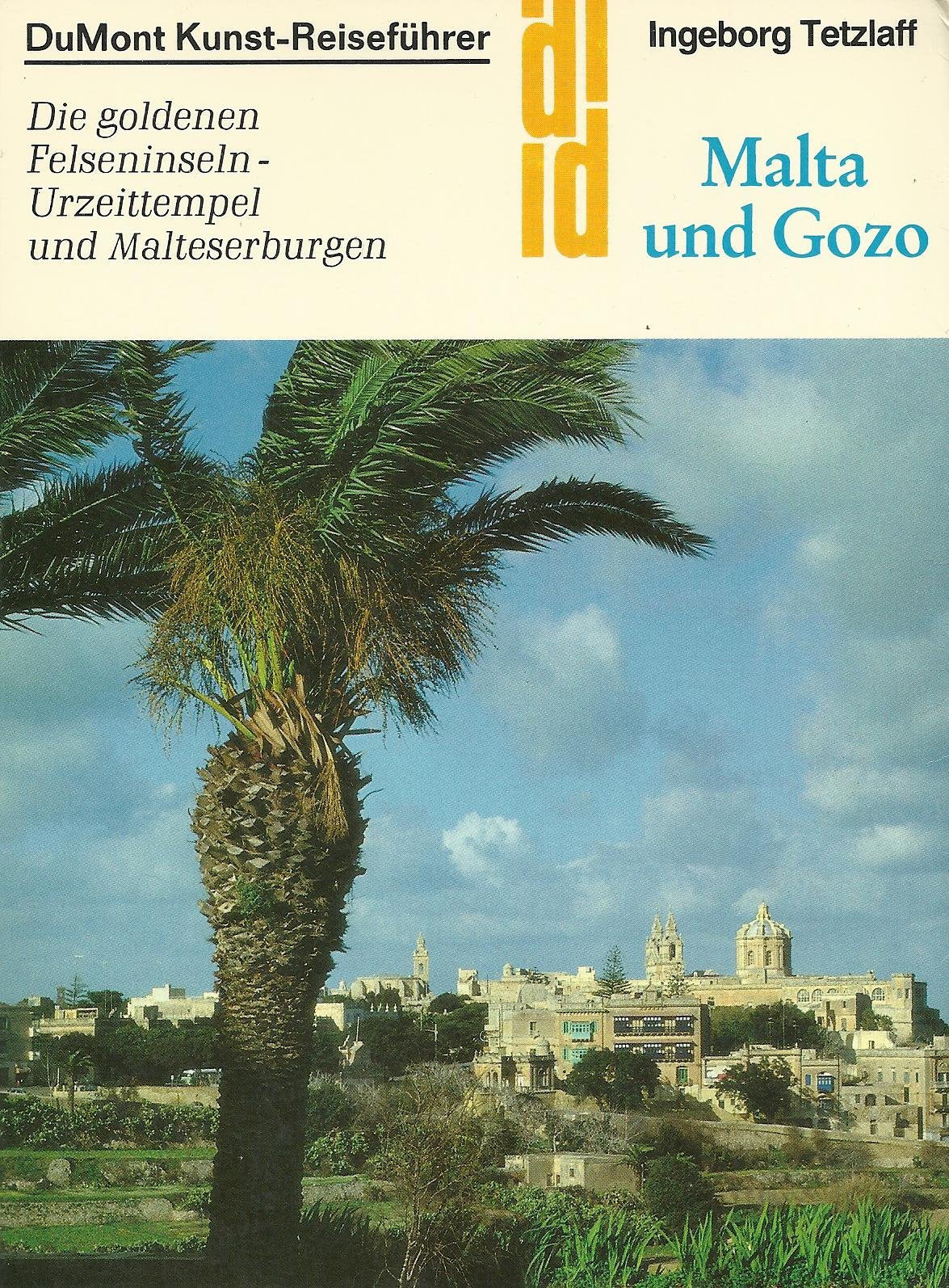 Malta und Gozo: Die goldenen Felseninseln - Urzeittempel und Malteserburgen Books