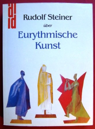 Rudolf Steiner über Eurythmische Kunst Science Books
