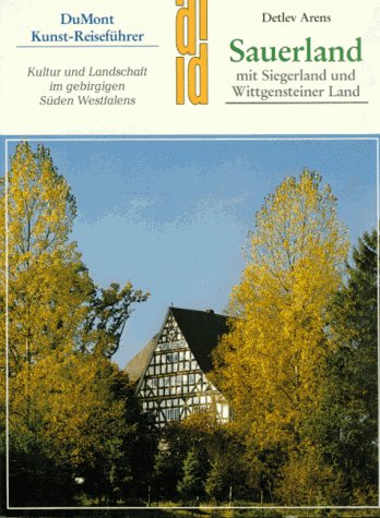 Sauerland mit Siegerland und Wittgensteiner Land: Kultur und Landschaft im gebirgigen Süden Westfalens (DUMONT Kunst-Reiseführer) Travel Books