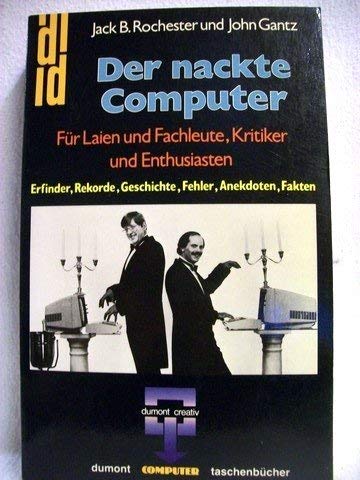 Der nackte Computer: Die Wunderwelt der grossen und kleinen Superhirne (DUMONT Taschenbücher) Books