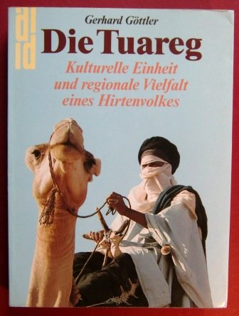 Die Tuareg: Kulturelle Einheit und regionale Vielfalt eines Hirtenvolkes Film, Art & Culture