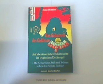 Das Geheimnis des goldenen Jaguar: Auf abenteuerlicher Schatzsuche im tropischen Dschungel (DUMONT Taschenbücher) Leisure & Fun