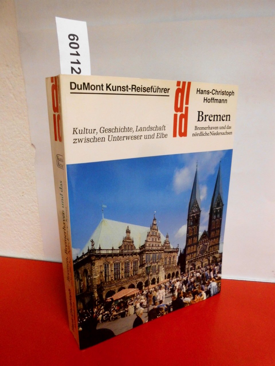 Bremen und das nördliche Niedersachsen: Kultur, Geschichte, Landschaft zwischen Unterweser und Elbe (DUMONT Kunst-Reiseführer) Travel