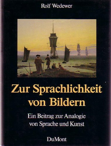 Zur Sprachlichkeit von Bildern: Ein Beitrag zur Analogie von Sprache und Kunst Art & Literature