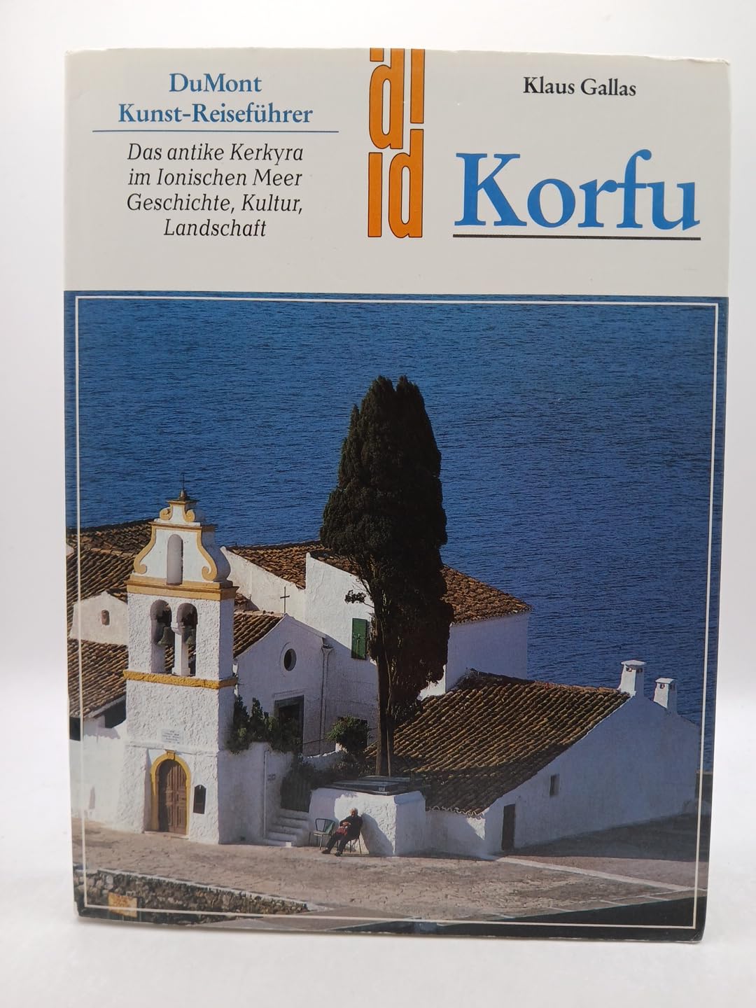 Korfu: Das antike Kerkyra im Ionischen Meer - Geschichte, Kultur, Landschaft (DUMONT Kunst-Reiseführer) Travel