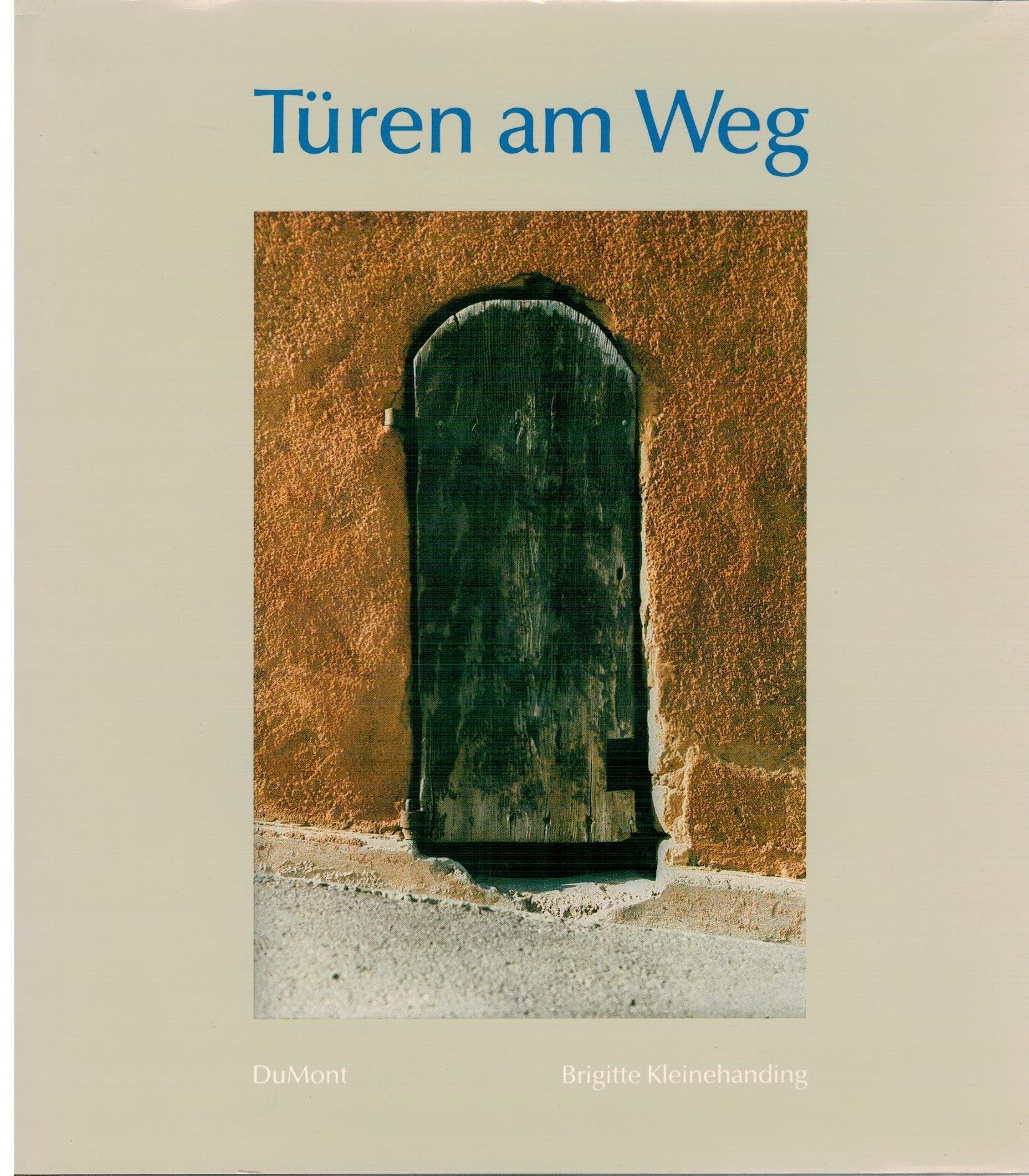 Türen am Weg: 29 Photographien und 29 Texte von Frauen Film, Art & Culture