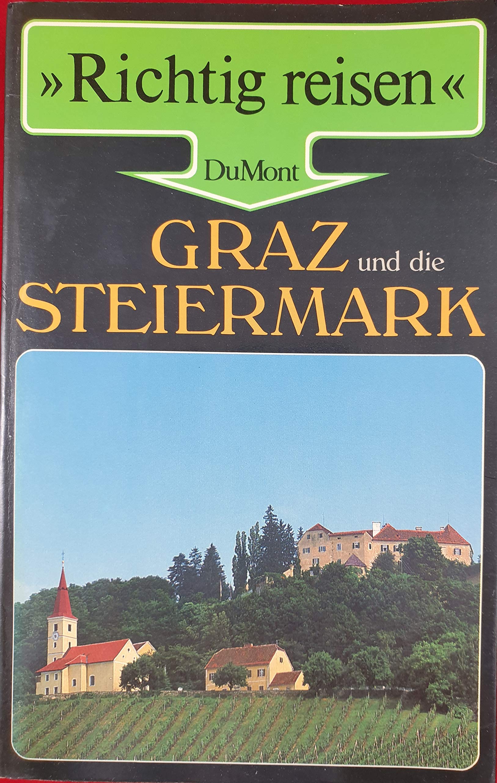 Graz und die Steiermark (DuMont Richtig Reisen) Travel