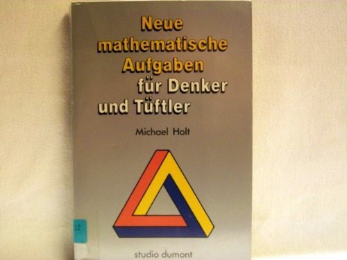 Neue mathematische Aufgaben für Denker und Tüftler Leisure & Fun