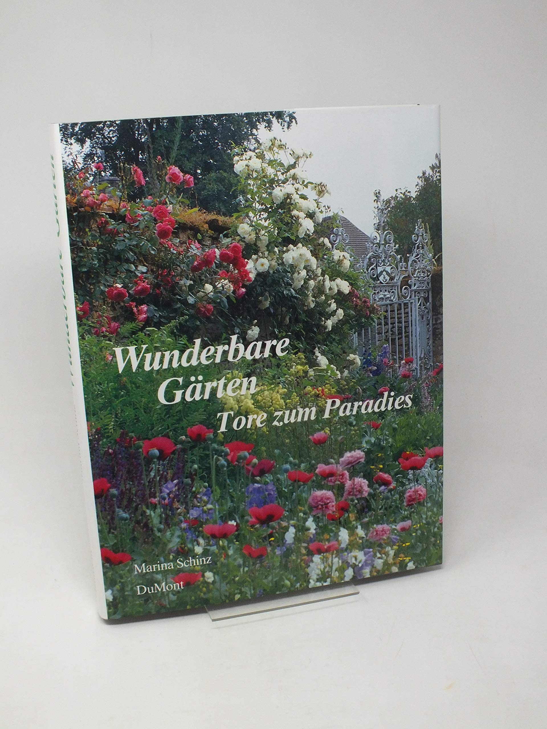 Wunderbare Gärten: Tore zum Paradies Garden & Plants