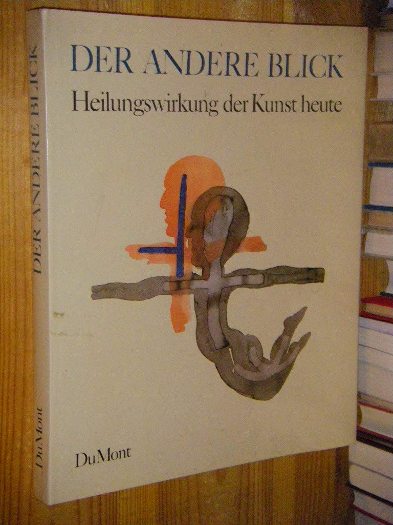 Der andere Blick. Heilungswirkung der Kunst heute book