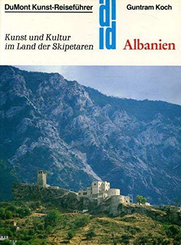 Albanien: Kunstreisen durch das "Land der Skipetaren" (DUMONT Kunst-Reiseführer) Travel