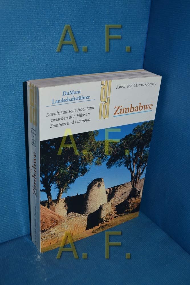 Zimbabwe. Das afrikanische Hochland zwischen den Flüssen Zambezi und Limpopo: Das afrikanische Hochland zwischen den Flüssen Sambesi und Limpopo (DUMONT Kunst-Reiseführer) Travel