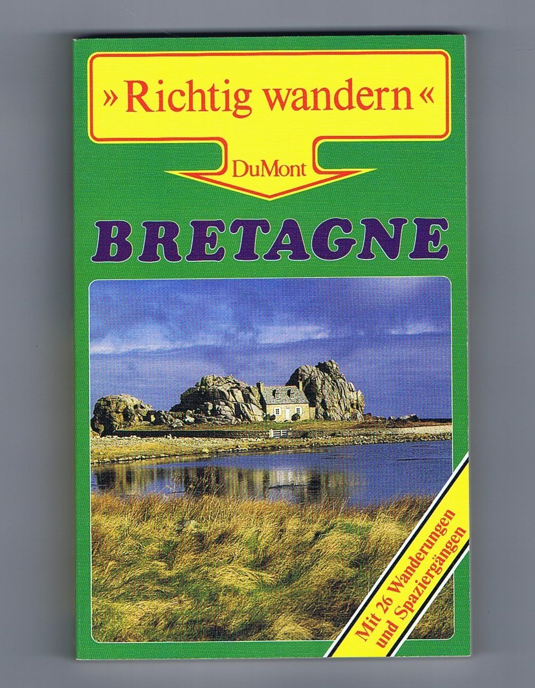Bretagne (DUMONT Richtig wandern) Travel