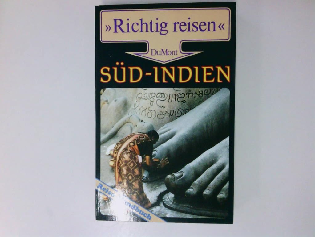 Süd-Indien: Reisehandbuch (DuMont Richtig Reisen) Travel