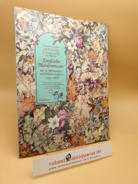 Englische Blumenmuster des 18. Jahrhunderts von William Kilburn (1745-1818) (DUMONT Geschenkpapiere) Film, Art & Culture