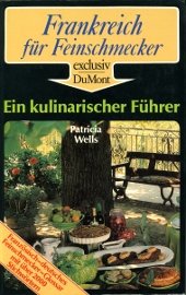 Frankreich für Feinschmecker: Ein kulinarischer Führer (DuMont Richtig Reisen) Travel