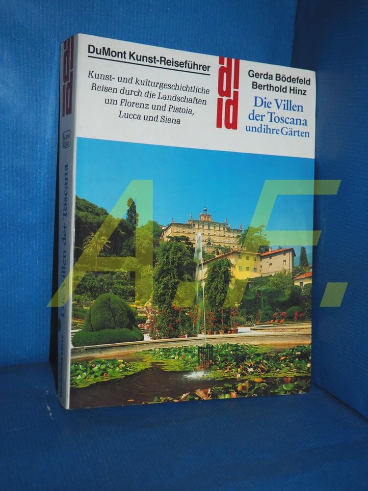 Die Villen der Toscana und ihre Gärten: Kunst- und kulturgeschichtliche Reisen durch die Landschaften um Florenz und Pistoia, Lucca und Siena (DUMONT Kunst-Reiseführer) Garden & Plants