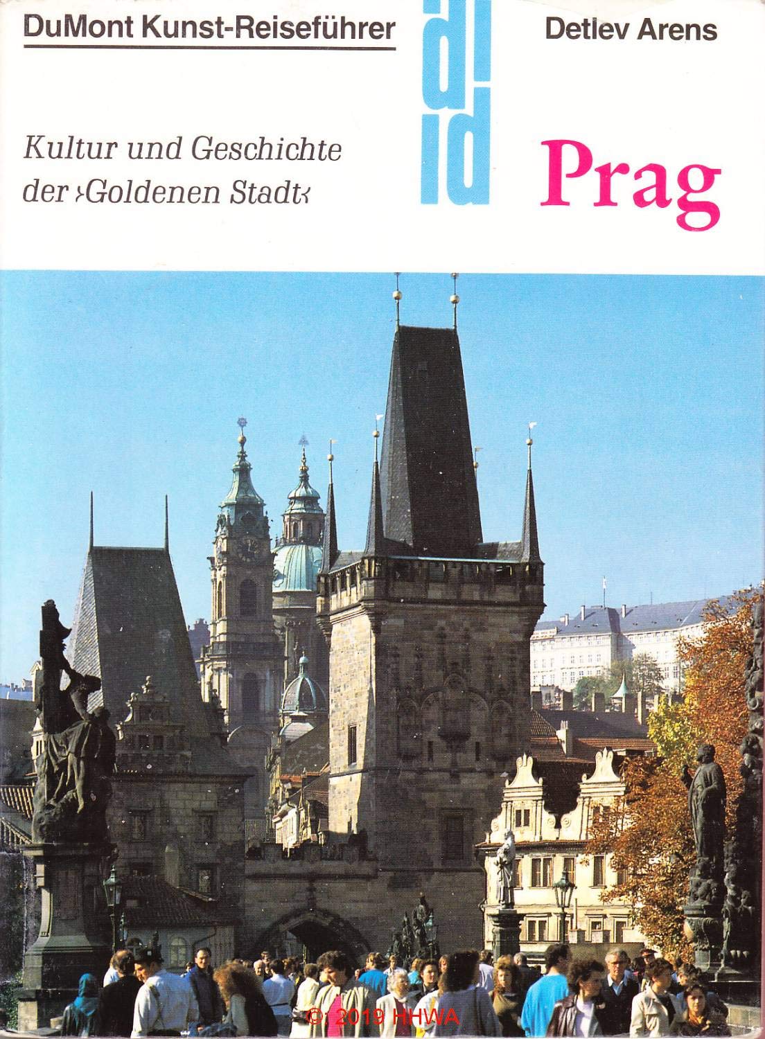 Prag: Geschichte, Kultur und Kunst der "Goldenen Stadt". Kultur und Geschichte (DUMONT Kunst-Reiseführer) Travel