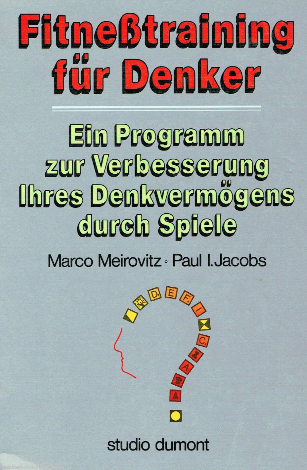 Fitnesstraining für Denker. Ein Programm zur Verbesserung Ihres Denkvermögens durch Spiele Leisure & Fun