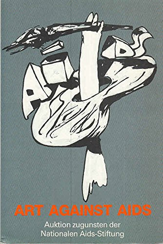 Art against AIDS : Auktion zu Gunsten der Nationalen Aids-Stiftung Books
