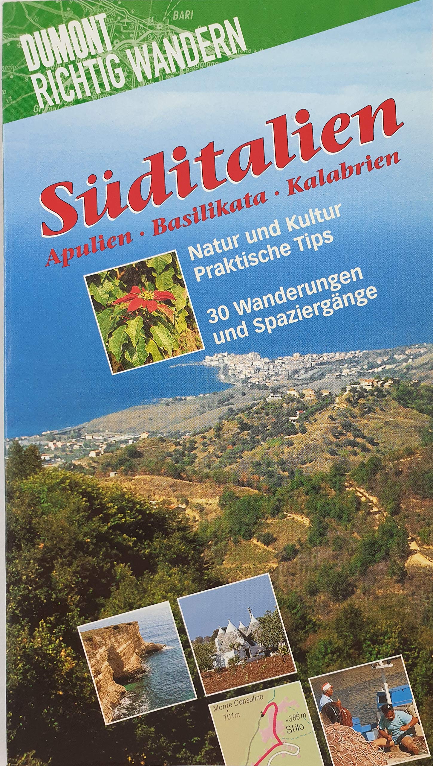 Süditalien: Apulien - Kalabrien - Basilikata. 36 Wanderungen (DUMONT Richtig wandern) Travel
