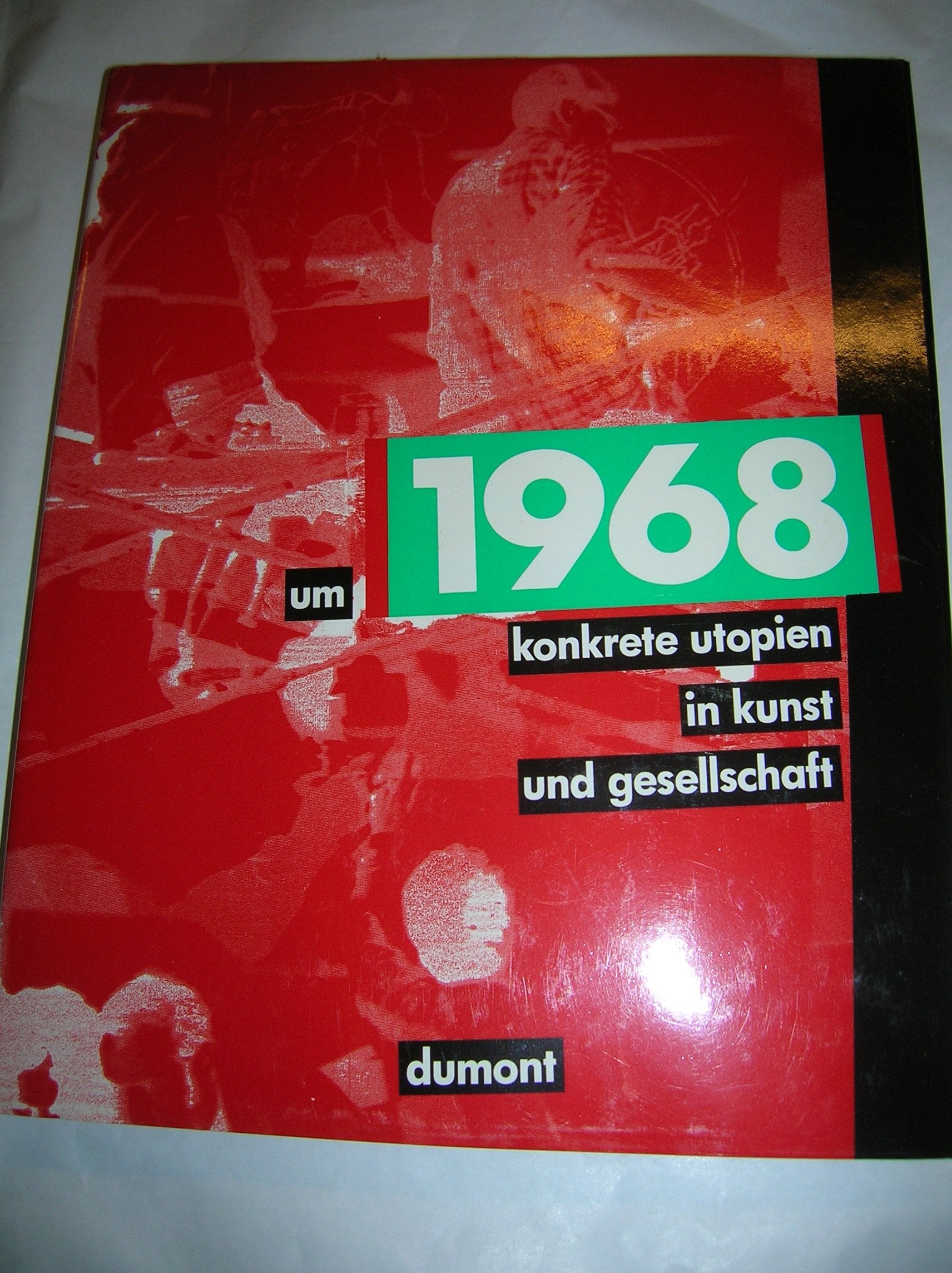 Um 1968: Konkrete Utopien in Kunst und Gesellschaft Film, Art & Culture