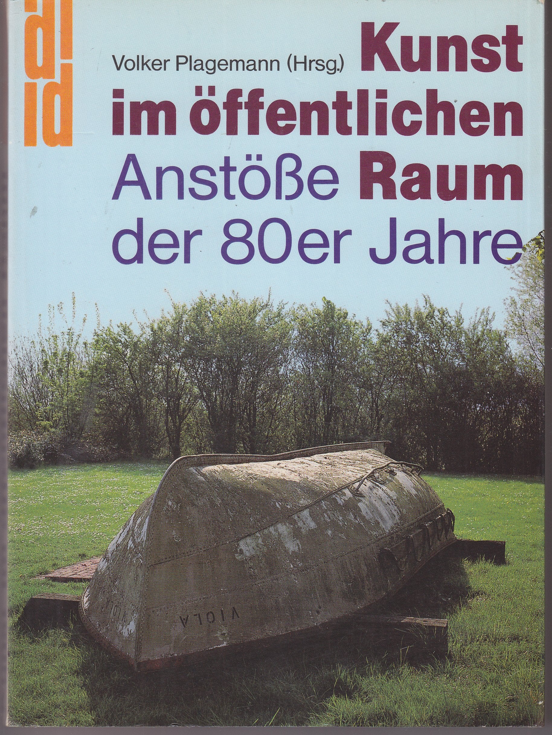 Kunst im öffentlichen Raum: Anstösse der 80er Jahre Politics & History