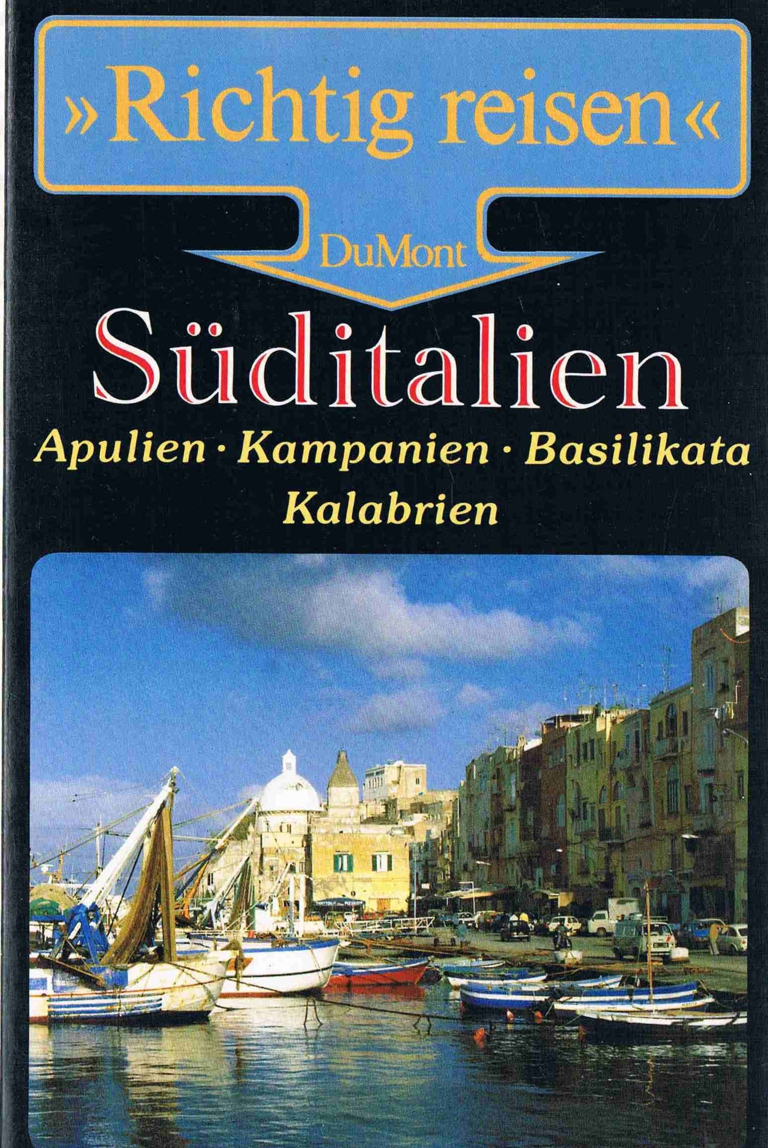 Süditalien: Apulien, Kampanien, Basilikata, Kalabrien (DuMont Richtig Reisen) Travel
