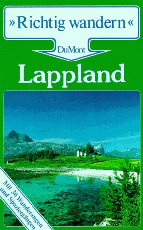 Lappland: Mit 30 Wanderungen und Spaziergängen (DUMONT Richtig wandern) Travel