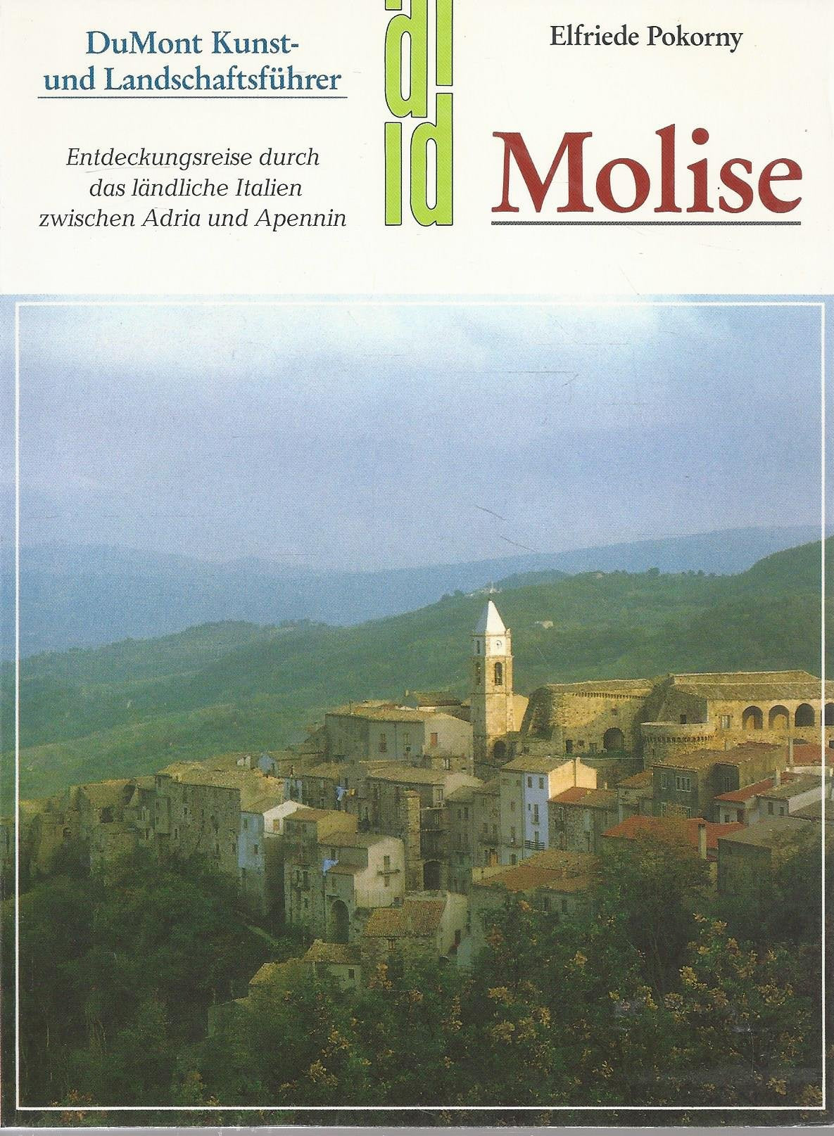 Molise: Entdeckungsreise durch das ländliche Italien zwischen Adria und Apennin (DUMONT Kunst-Reiseführer) Film, Art & Culture