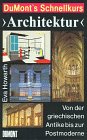 DuMont's Schnellkurs "Architektur". Von der griechischen Antike bis zur Postmoderne (DUMONT Taschenbücher) Art & Literature