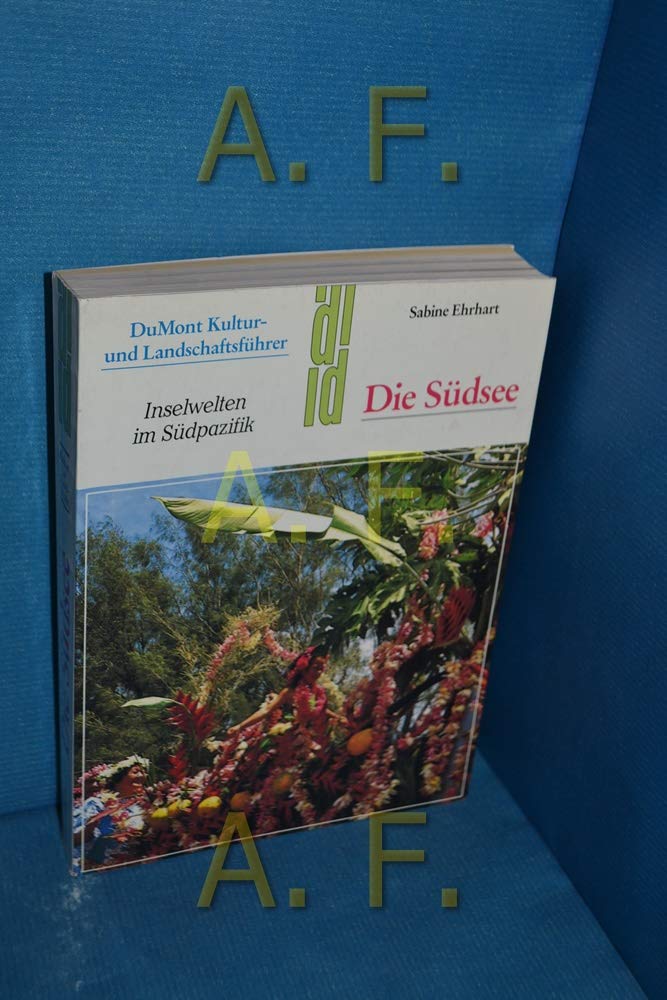 Die Südsee: Inselparadiese im Südpazifik (DUMONT Kunst-Reiseführer) Travel
