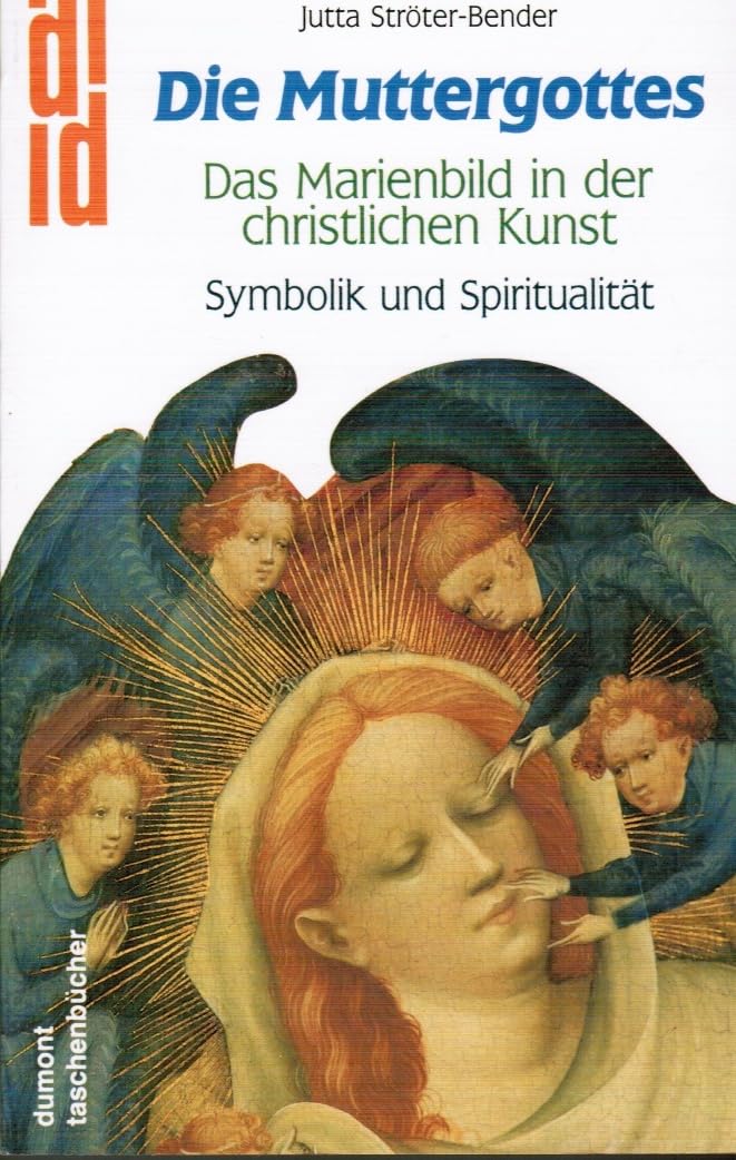 Die Muttergottes. Das Marienbild in der christlichen Kunst - Symbolik und Spiritualität Religion & Esotericism