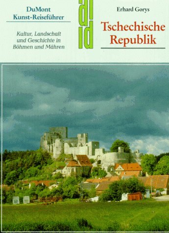 Tschechische Republik: Kultur, Landschaft und Geschichte in Böhmen und Mähren (DUMONT Kunst-Reiseführer) Travel