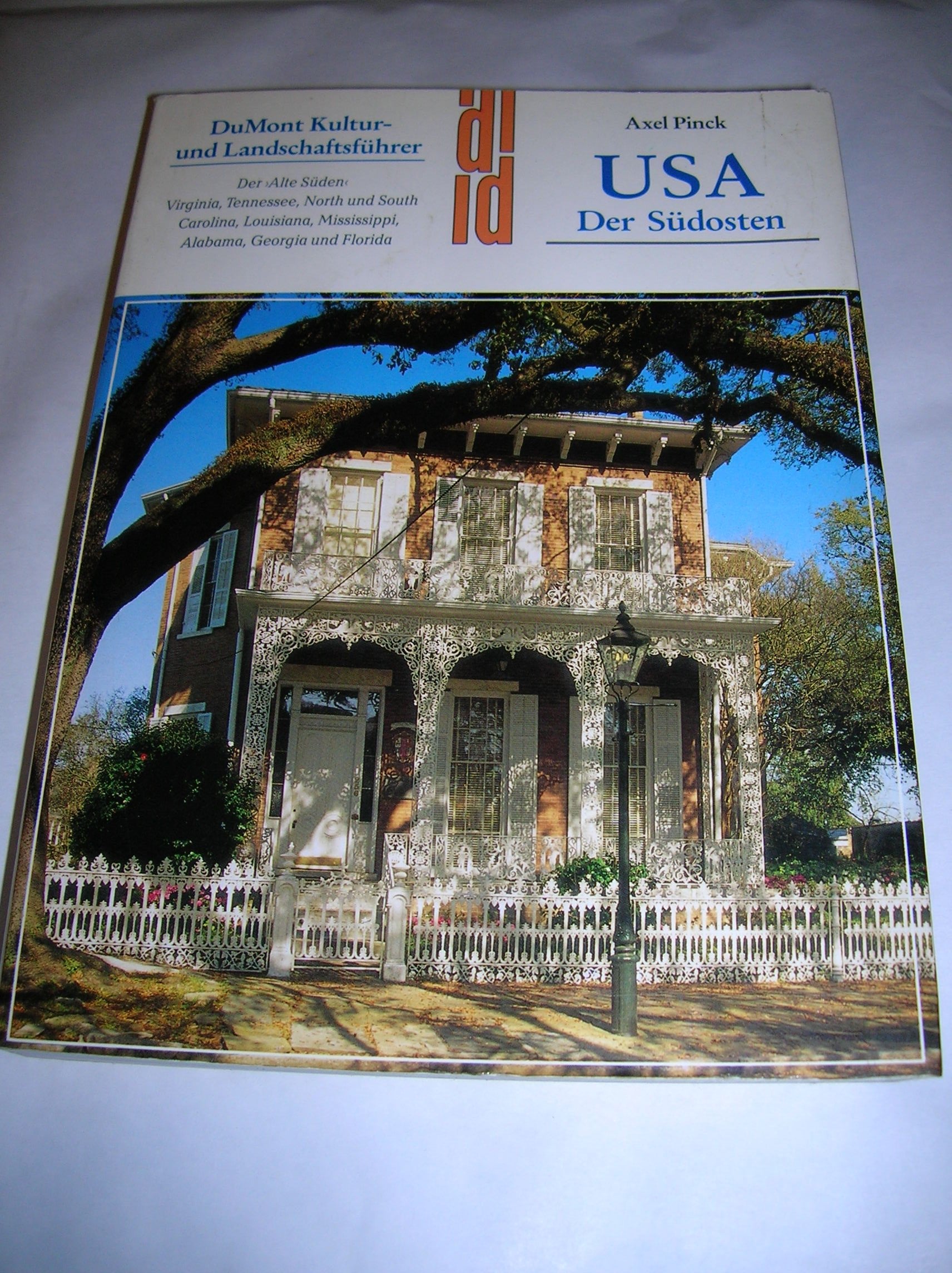 USA - Der Südosten: Der "Alte Süden": Virginia, Tennessee, North und South Carolina, Louisiana, Missisippi, Alabama, Georgia und Florida (DUMONT Kunst-Reiseführer) Travel Books