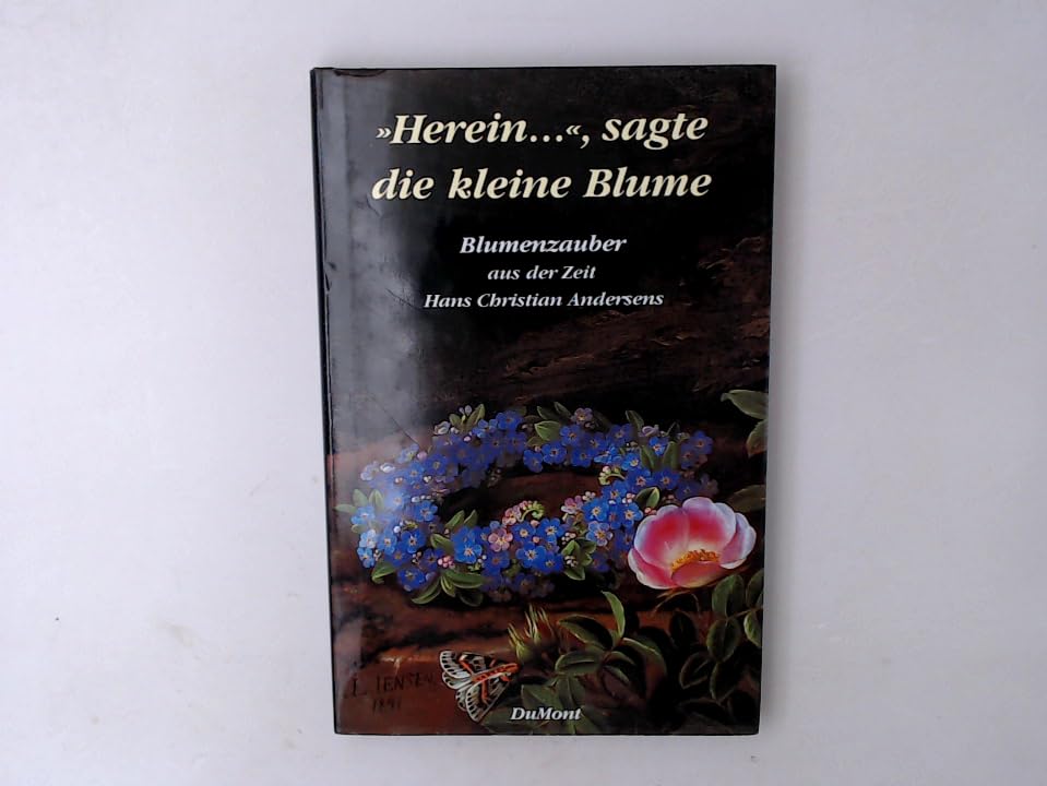 "Herein", sagte die kleine Blume!: Blumenzauber aus der Zeit Hans Christian Andersens Film, Art & Culture