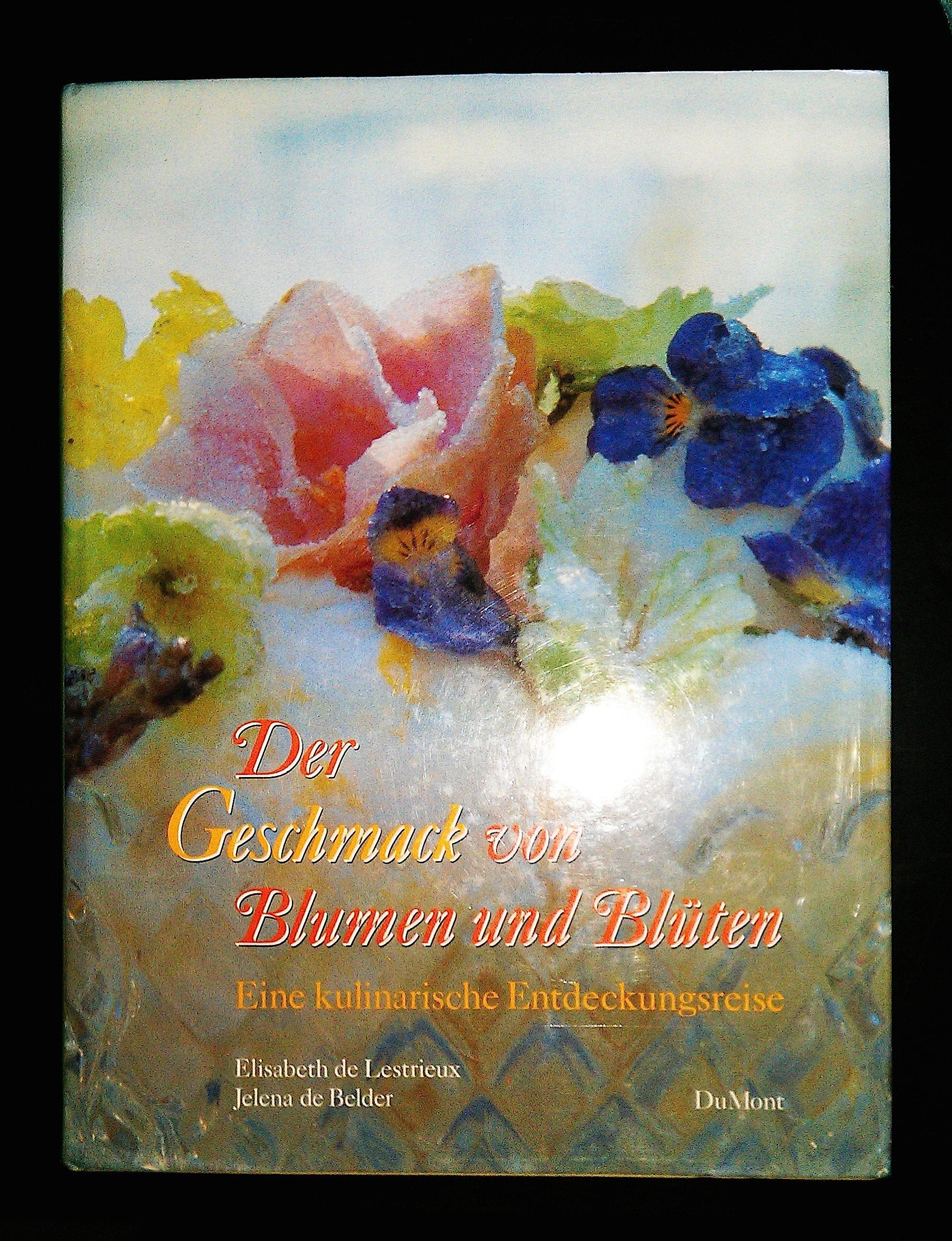 Der Geschmack von Blumen und Blüten: Eine kulinarische Entdeckungsreise Cooking & Enjoying