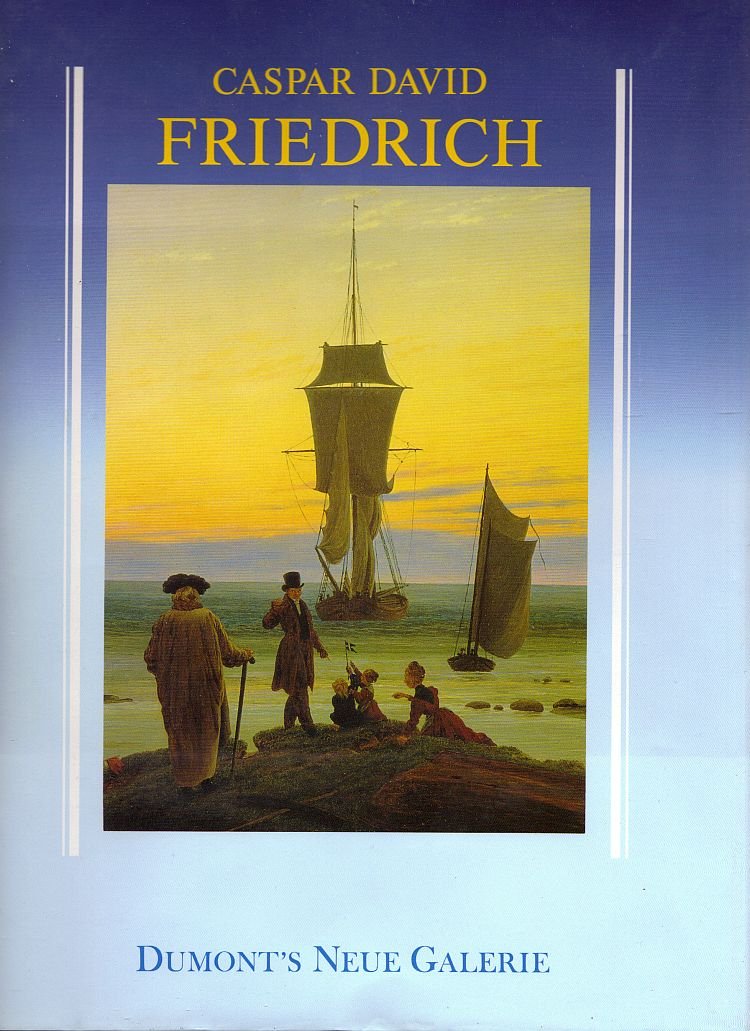 Caspar David Friedrich (DUMONT's Neue Galerie) Art & Literature