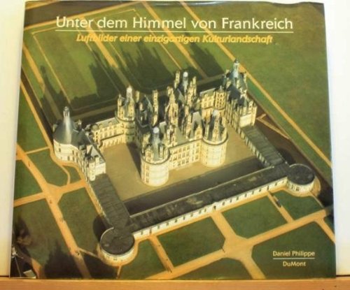 Unter dem Himmel von Frankreich: Luftbilder einer einzigartigen Kulturlandschaft Photography