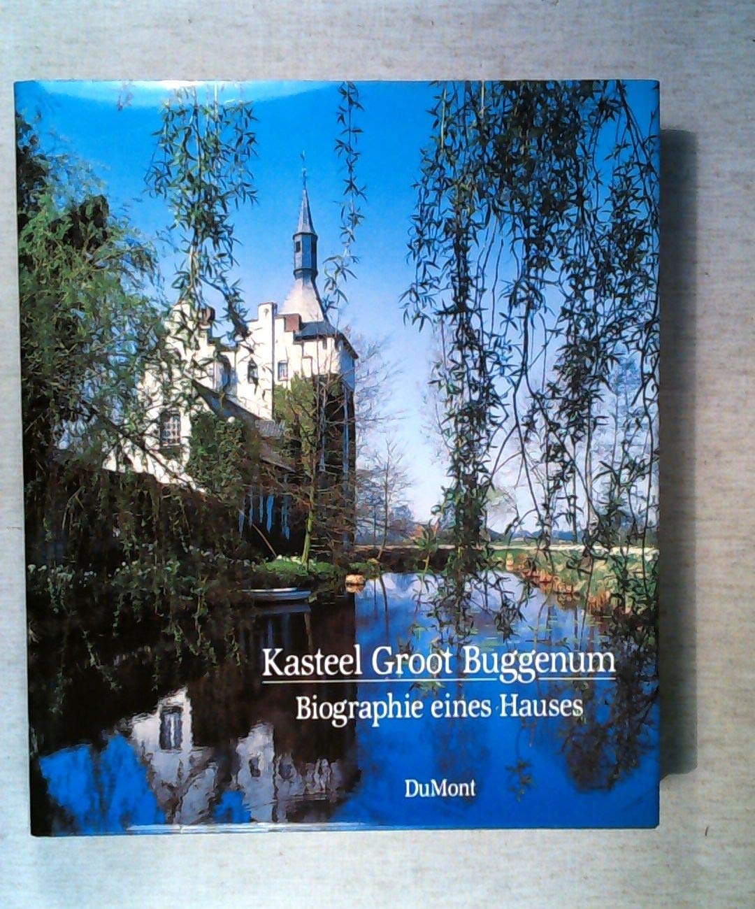 Kasteel Groot Buggenum: Biografie eines Hauses /Biographie of a Manor House Architecture