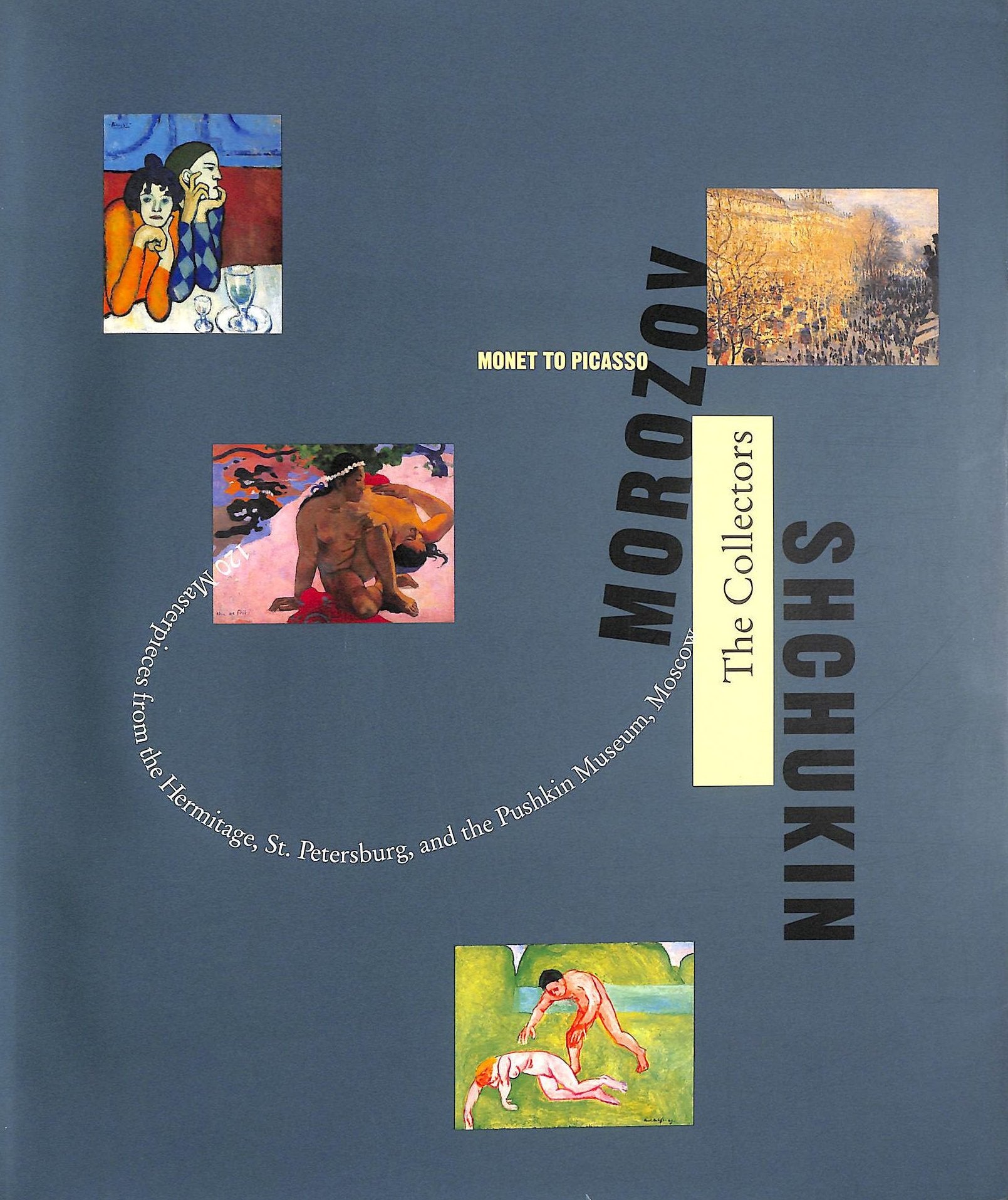 The Collectors - Monet to picasso 120 Masterpieces from the Hermitage, St.Petersburg & the Puschkin Museum Moskow Books
