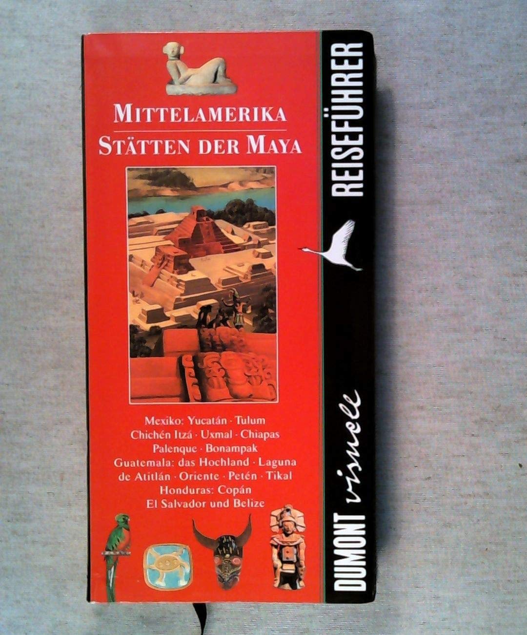 Mittelamerika: Stätten der Maya (DUMONT visuell Reiseführer) Travel