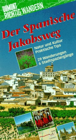 Der Spanische Jakobsweg: Mit 24 Wanderungen (DUMONT Richtig wandern) Travel