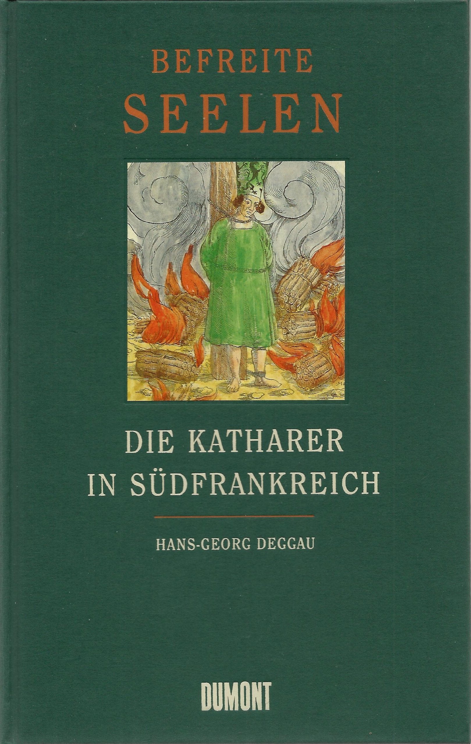 Befreite Seelen. Die Katharer in Südfrankreich Politics & History