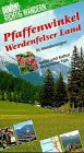 Pfaffenwinkel und Werdenfelser Land. 35 Wanderungen. Natur und Kultur, praktische Tips (DUMONT Richtig wandern) Travel