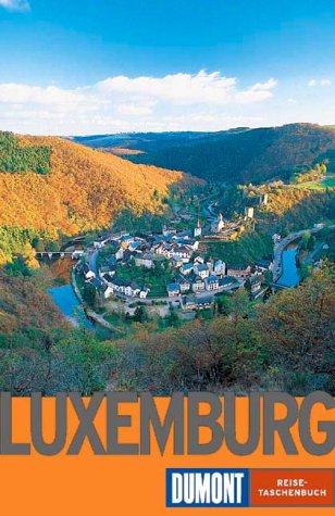DuMont Reise-Taschenbücher, Luxemburg (DUMONT REISE-TASCHENBUCH) Travel