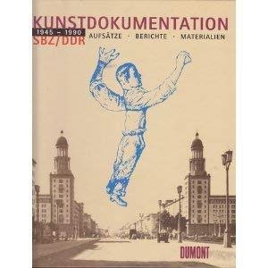 Kunstdokumentation SBZ /DDR 1945-1990: Aufsätze, Berichte, Materialien Film, Art & Culture