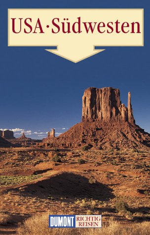 USA - Der Südwesten (DuMont Richtig Reisen) Travel